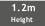  1.2m
Height