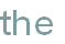 the